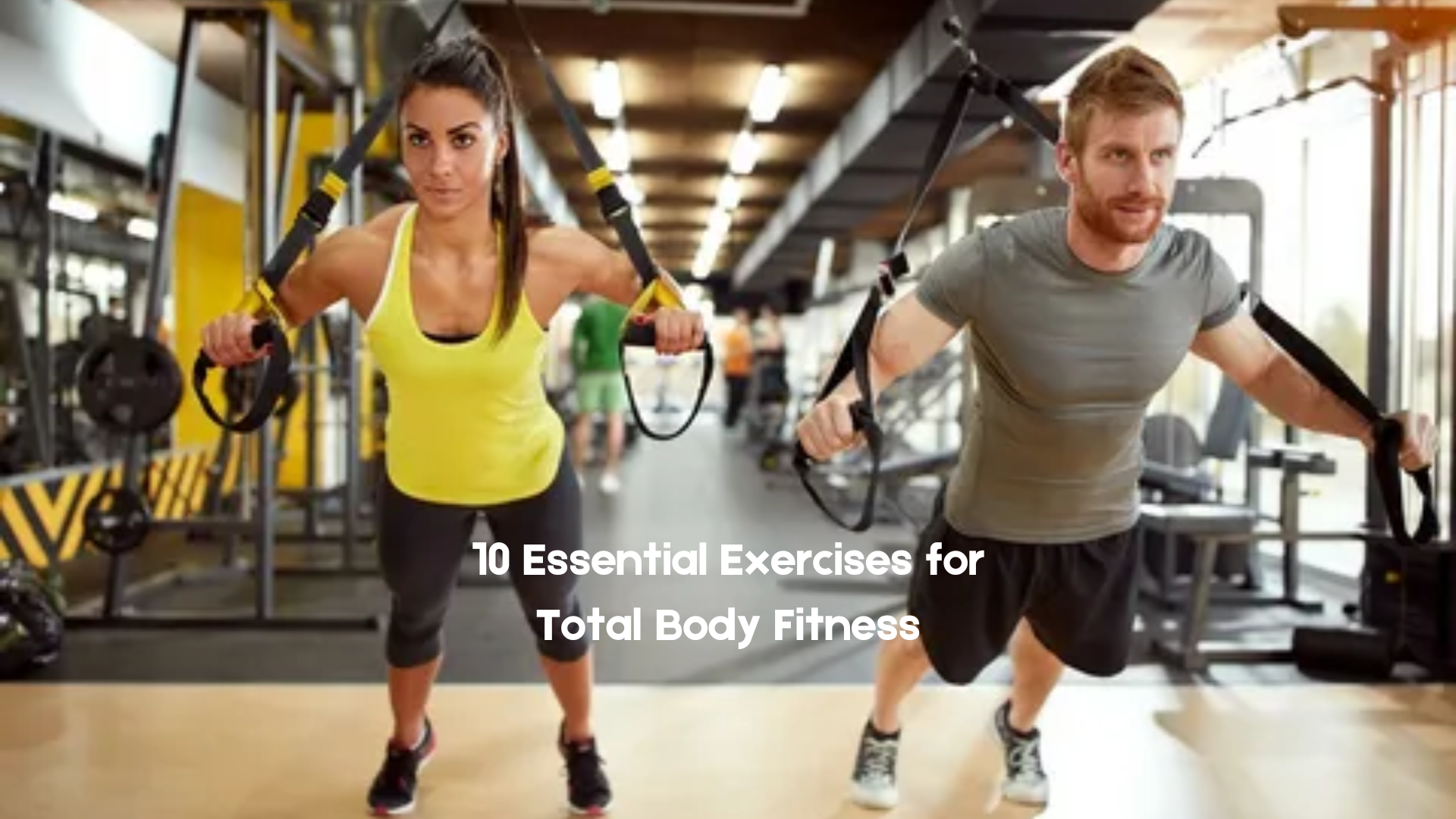 10 Essential Exercises for Total Body Fitness