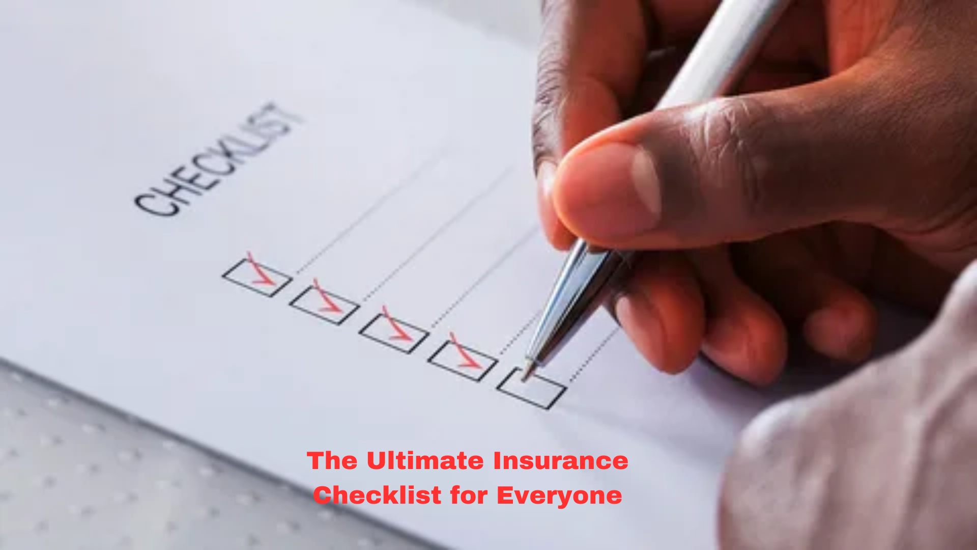 The Ultimate Insurance Checklist for Everyone